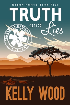 Truth and Lies - Wood, Kelly