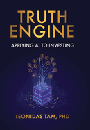 Truth Engine: Applying AI to Investing