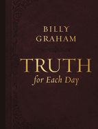 Truth for Each Day, Large Text Leathersoft: Daily Devotions to Renew Your Mind and Inspire Your Soul (a 365-Day Devotional)