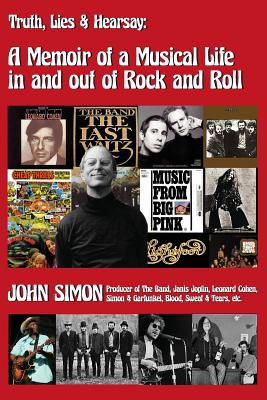 "Truth, Lies & Hearsay: A Memoir Of A Musical Life In And Out Of Rock And Roll" - Simon, John