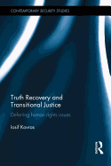 Truth Recovery and Transitional Justice: Deferring human rights issues