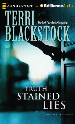 Truth Stained Lies - Blackstock, Terri, and de Cuir, Gabrielle (Read by)