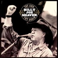 Try And Try Again - Billy Joe Shaver