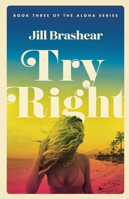 Try Right - Brashear, Jill