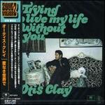 Trying to Live My Life Without You - Otis Clay