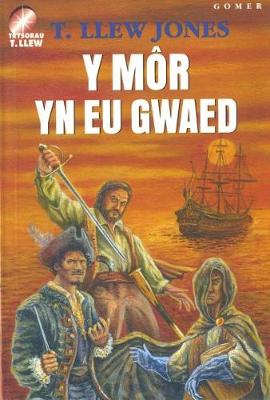 Trysorau T. Llew: Mor yn eu Gwaed, Y - Jones, T. Llew, and Bainton, Derek (Illustrator)