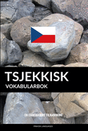 Tsjekkisk Vokabularbok: En Emnebasert Tilnrming
