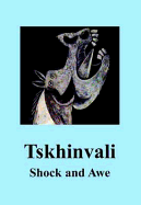 Tskhinvali: Shock and Awe