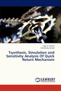 Tsynthesis, Simulation and Sensitivity Analysis of Quick Return Mechanism