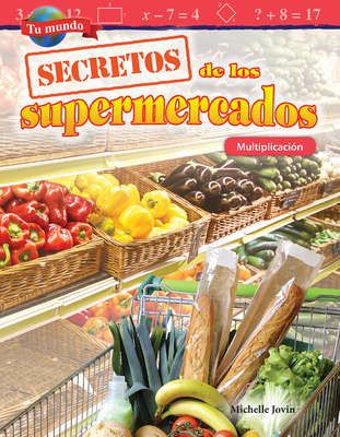 Tu Mundo: Secretos de Los Supermercados: Multiplicaci?n - Jovin, Michelle