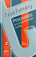 Tube Forming Processes - Miller, Greg
