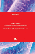 Tuberculosis: Current Issues in Diagnosis and Management