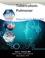 Tuberculosis Pulmonar: Importancia Mundial