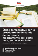 ?tude comparative sur la proc?dure de demande de nouveaux m?dicaments aux ?tats-unis, en ue et en inde