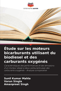 ?tude sur les moteurs bicarburants utilisant du biodiesel et des carburants oxyg?n?s