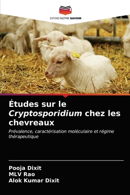 ?tudes sur le Cryptosporidium chez les chevreaux - Dixit, Pooja, and Rao, MLV, and Dixit, Alok Kumar