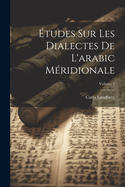 ?tudes Sur Les Dialectes de l'Arabic M?ridionale; Volume 1