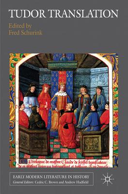 Tudor Translation - Schurink, F. (Editor)