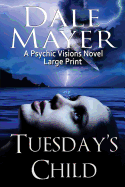 Tuesday's Child: A Psychic Visions Novel