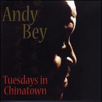 Tuesdays in Chinatown - Andy Bey