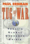 Tug of War: Today's Global Currency Crisis