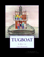 Tugboat: A Day in the Harbor
