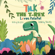 Tuk the T-Rex Loves Falafel