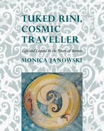 Tuked Rini, Cosmic Traveller: Life and Legend in the Heart of Borneo