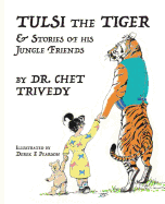 Tulsi the Tiger: & Stories of His Jungle Friends