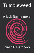 Tumbleweed: A Jack Bashe novel