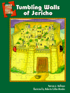 Tumbling Walls of Jericho: Joshua 6:1-21