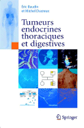 Tumeurs Endocrines Thoraciques Et Digestives - Baudin, Eric (Editor), and Ducreux, Michel (Editor)