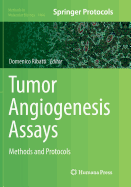 Tumor Angiogenesis Assays: Methods and Protocols