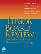 Tumor Board Review: Guideline and Case Reviews in Oncology