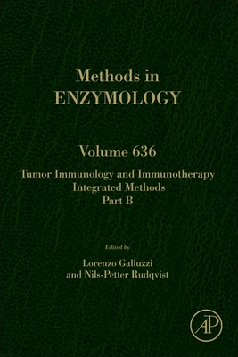 Tumor Immunology and Immunotherapy - Integrated Methods Part B - Galluzzi, Lorenzo (Volume editor), and Rudqvist, Nils-Petter (Volume editor)