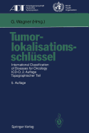 Tumorlokalisationsschlssel: International Classification of Diseases for Oncology ICD-O, 2.Auflage, Topographischer Teil