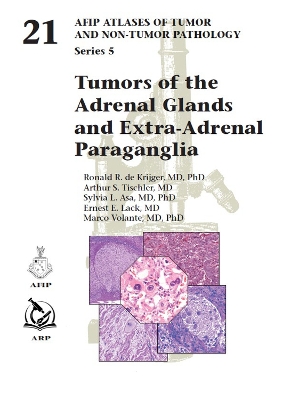 Tumors of the Adrenal Glands and Extra-Adrenal Paraganglia - Krijger, Ronald R. de, and Tischler, Arthur S., and Asa, Sylvia L.