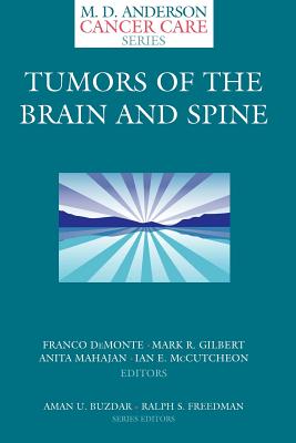 Tumors of the Brain and Spine - Demonte, Franco (Editor), and Sawaya, R (Foreword by), and Gilbert, Mark R (Editor)