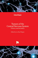 Tumors of the Central Nervous System: Primary and Secondary