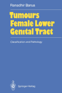 Tumours of the Female Lower Genital Tract: Classification and Pathology