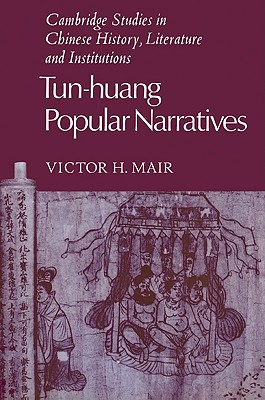 Tun-huang Popular Narratives - Mair, Victor H.