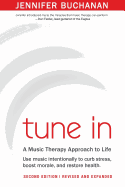 Tune in: Use Music Intentionally to Curb Stress, Boost Morale, and Restore Health. a Music Therapy Approach to Life