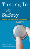 Tuning in to Safety: Preparing Your Mind for the Safety Message