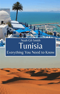 Tunisia: Everything You Need to Know