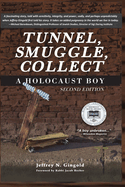 Tunnel, Smuggle, Collect: A Holocaust Boy