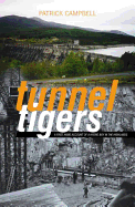 Tunnel Tigers: A First-Hand Account of a Hydro Boy in the Highlands
