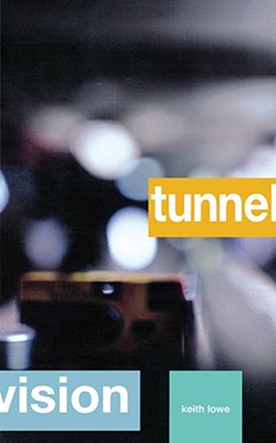 Tunnel Vision - Lowe, Keith