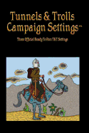 Tunnels & Trolls Campaign Settings #1: A Campaign Setting Supplement
