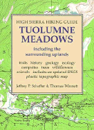 Tuolumne Meadows: A Complete Guide to the Meadows and Surrounding Uplands, Including Descriptions of More Than 100 Mil - Schaffer, Jeffery P, and Schaffer, Jeffrey P, and Winnett, Thomas