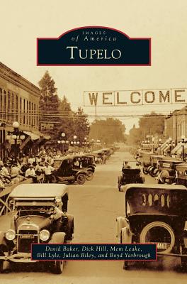 Tupelo - Baker, David, and Hill, Dick, and Leake, Mem